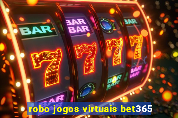 robo jogos virtuais bet365